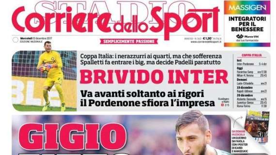 L'apertura del Corriere dello Sport: "Gigio zitto e gioca"