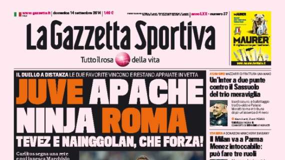 Gazzetta titola: "Juve apache, ninja Roma"