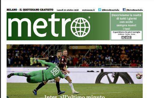 Metro: "Inter all'ultimo minuto. Icardi castiga il Milan al 93'"
