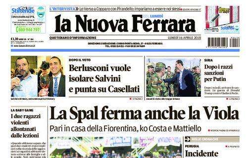 La Nuova Ferrara in prima pagina: "La Spal ferma anche la Viola"