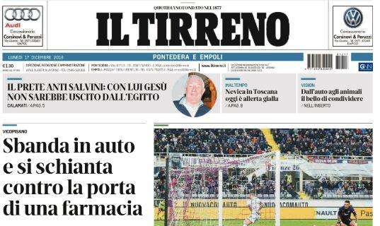 Il Tirreno apre: "L'Empoli si illude ma cade nel derby con la Viola"
