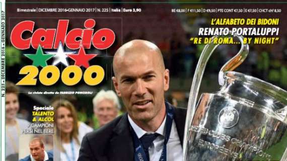 Calcio2000: In edicola: Esclusiva Calabria-Caprari il nuovo che avanza, Serena, Tovalieri e un reportage sul mondo del Real Madrid e tanto altro