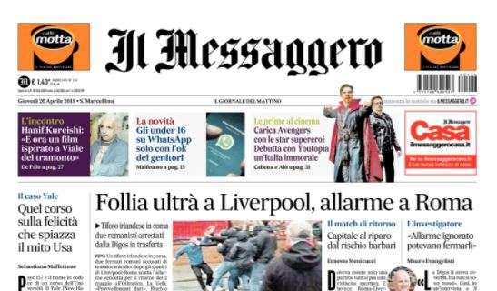 Il Messaggero: "Follia ultrà a Liverpool, allarme a Roma"