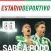 Real Betis, Estadio Deportivo: "Sabe a poco"