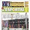 L'Esportiu: "Se hará esperar"