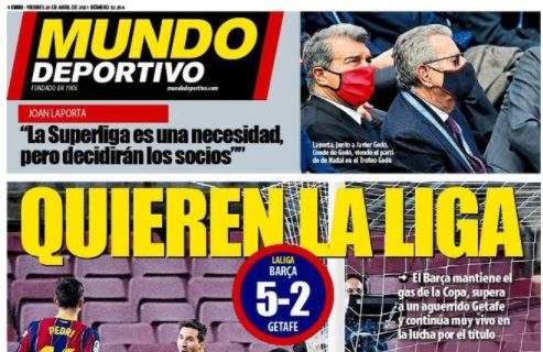 Mundo Deportivo: "Quieren la Liga"