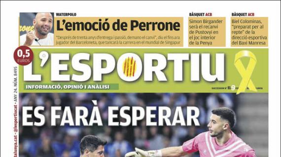 L'Esportiu: "Se hará esperar"