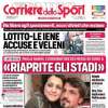 Corriere dello Sport: "Riaprite gli stadi"