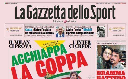La Gazzetta dello Sport: "Acchiappa la Coppa"