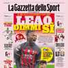 La prima pagina di oggi de Gazzetta dello Sport sul Milan: “Leao, dimmi sì”
