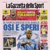 La prima pagina de La Gazzetta dello Sport in apertura col Napoli: "Osi e speri"