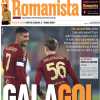 Il Romanista celebra la concretezza maturata dai giallorossi nelle ultime giornate: "GalaGol"