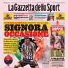 La prima pagina de La Gazzetta dello Sport apre sulla Juve: "Signora occasione"