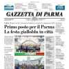 Gazzetta di Parma in apertura: "Primo posto per il Parma: la festa gialloblù in città"