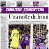 Fiorentina da applausi col Milan. Corriere Fiorentino intitola: "Una notte da leoni"