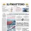 Il Mattino in prima pagina sulla panchina del Napoli: "DeLa non molla Conte"