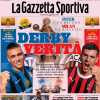 La prima pagina de La Gazzetta dello Sport: "Derby verità"