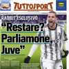 Tuttosport apre con le parole di Adrien Rabiot: "Restare? Parliamone, Juve"