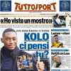 Tuttosport in apertura sul nuovo acquisto della Juventus: "Kolo ci pensi tu?"