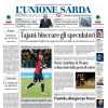 L'Unione Sarda in prima pagina: "Il Cagliari sfida il Napoli di Conte"