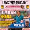La Gazzetta dello Sport in apertura: "Lopetegui, il Milan frena. Gasp da 10"