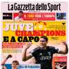 L'apertura de La Gazzetta dello Sport: "Juve, Champions e a capo"