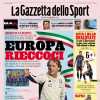 La Gazzetta dello Sport titola in prima pagina sull'Italia: "Europa rieccoci"