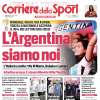 Mondiale al via, l'apertura del Corriere dello Sport: "L'Argentina siamo noi"