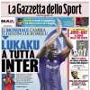 L'apertura de La Gazzetta dello Sport sul futuro dell'attaccante belga: "Lukaku a tutta Inter"