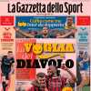 La Gazzetta dello Sport in apertura sulla risalita del Milan: "La voglia del Diavolo"