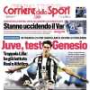 Torna la Champions, l'apertura del Corriere dello Sport: "Juve, test Genesio"