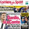 Il Corriere dello Sport in prima pagina sul mercato del Napoli: "Danilo, sì a Conte"