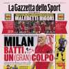 La prima pagina di oggi de La Gazzetta dello Sport: “Milan, batti un (gran) colpo”