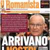 Il Romanista stamani in prima pagina sul ritorno di Ranieri: "Arrivano i nostri"