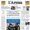 L'Arena in prima pagina: "Hellas, colpo per la salvezza. Monza ko e balzo in classifica"