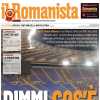 Alta tensione dopo l'esonero di De Rossi. Il Romanista in prima pagina: "Dimmi cos'è"