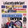La prima pagina di oggi de La Gazzetta dello Sport titola così: "Dribbling Inter"