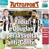 Tuttosport in prima pagina: "Yildiz e Douglas per la svolta anti-Conte" 