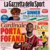 La Gazzetta dello Sport in apertura: "Milan, Cardinale porta Fofana"