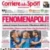 L'apertura del Corriere dello Sport: "FenomeNapoli!". Lezione al Liverpool degli azzurri