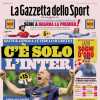 La Gazzetta dello Sport in apertura: "C'è solo l'Inter. Batte il Genoa e vede lo scudetto"