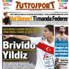 Alla scoperta dell'Europa. Tuttosport in prima pagina: "Brivido Yildiz con la Turchia"