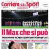 L'apertura del Corriere dello Sport sull'8° successo di fila della Juve: "Il Max che si può"