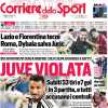 Il Corriere dello Sport stamani in prima pagina sui bianconeri: "Juve violata"