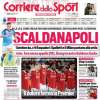 L'apertura del Corriere dello Sport: "ScaldaNapoli"