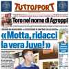 L'apertura di Tuttosport con le parole degli ex bianconeri: "Motta, ridacci la vera Juve"