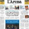 L'Arena in prima pagina: "Notte magica al Bentegodi. L'Hellas affonda la Roma di Juric"