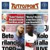 La prima pagina di Tuttosport: "Beto, rilancio del Torino. Kolo Muani, sì alla Juve"