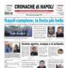 Cronache di Napoli titola in apertura: "Napoli campione, la festa più bella"