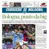 L'apertura di oggi del Corriere di Bologna dopo lo 0-0 col Napoli: "Punto da big"